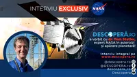 Comunicat | INTERVIU EXCLUSIV: DESCOPERĂ.RO a aflat de la NASA totul despre OSIRIS-REx!