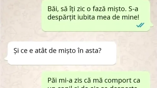 BANC | Motiv de despărțire: Mi-a zis că mă comport ca un copil