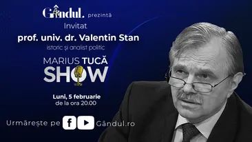 Marius Tucă Show începe luni, 5 februarie, de la ora 20.00, live pe gandul.ro. Invitat: prof. univ. dr. Valentin Stan