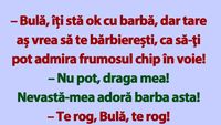 BANC | „Bulă, îți stă ok cu barbă, dar tare aș vrea să te bărbierești”