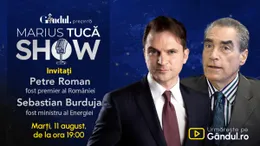 Marius Tucă Show începe marți, 11 august, de la ora 19.00, live pe Gândul. Invitat: Petre Roman, Sebastian Burduja