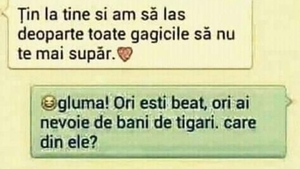 BANCUL ZILEI | "Ori ești beat, ori ai nevoie de bani de țigări!"