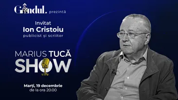 Marius Tucă Show începe marți, 19 decembrie, de la ora 20.00, live pe gândul.ro. Invitat: Ion Cristoiu