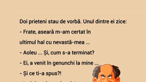 BANCUL ZILEI | "Frate, aseară m-am certat în ultimul hal cu nevastă-mea"