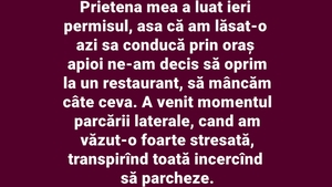 Bancul începutului de săptămână | "Prietena mea a luat ieri permisul, așa că am lăsat-o să conducă prin oraș"