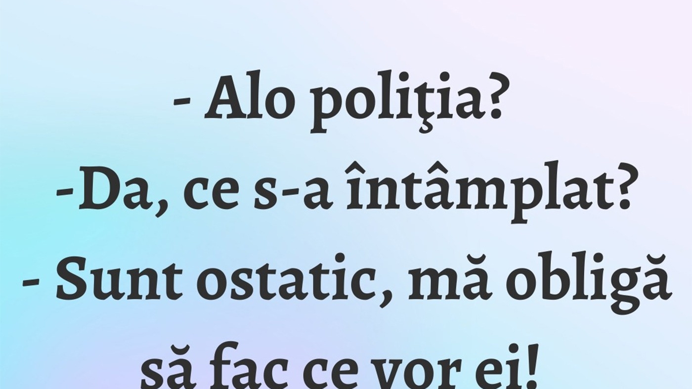 BANCUL ZILEI | "Alo, Poliția?"