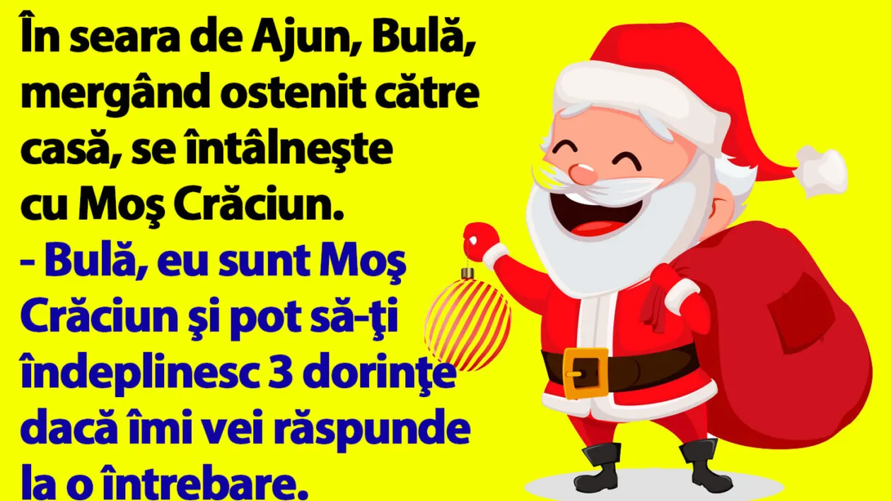 BANC | În seara de Ajun, Bulă, mergând ostenit către casă, se întâlneşte cu Moş Crăciun