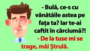 BANCUL ZILEI | "Bulă, ce-s cu vânătăile astea pe fața ta?"