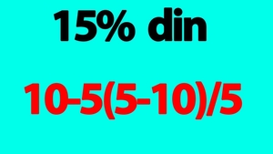 Test de inteligență pentru matematicieni | Cât este 15% din 10-5(5-10)/5?