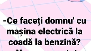 BANCUL ZILEI | "Ce faceți, domnu' cu mașina electrică, la coadă la benzina?"