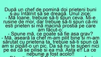 BANCUL ZILEI | După un chef de pomină, doi prieteni buni s-au întâlnit să se dreagă