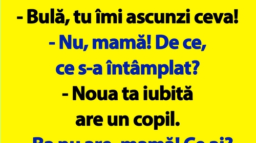 BANC | "Bulă, tu îmi ascunzi ceva!"