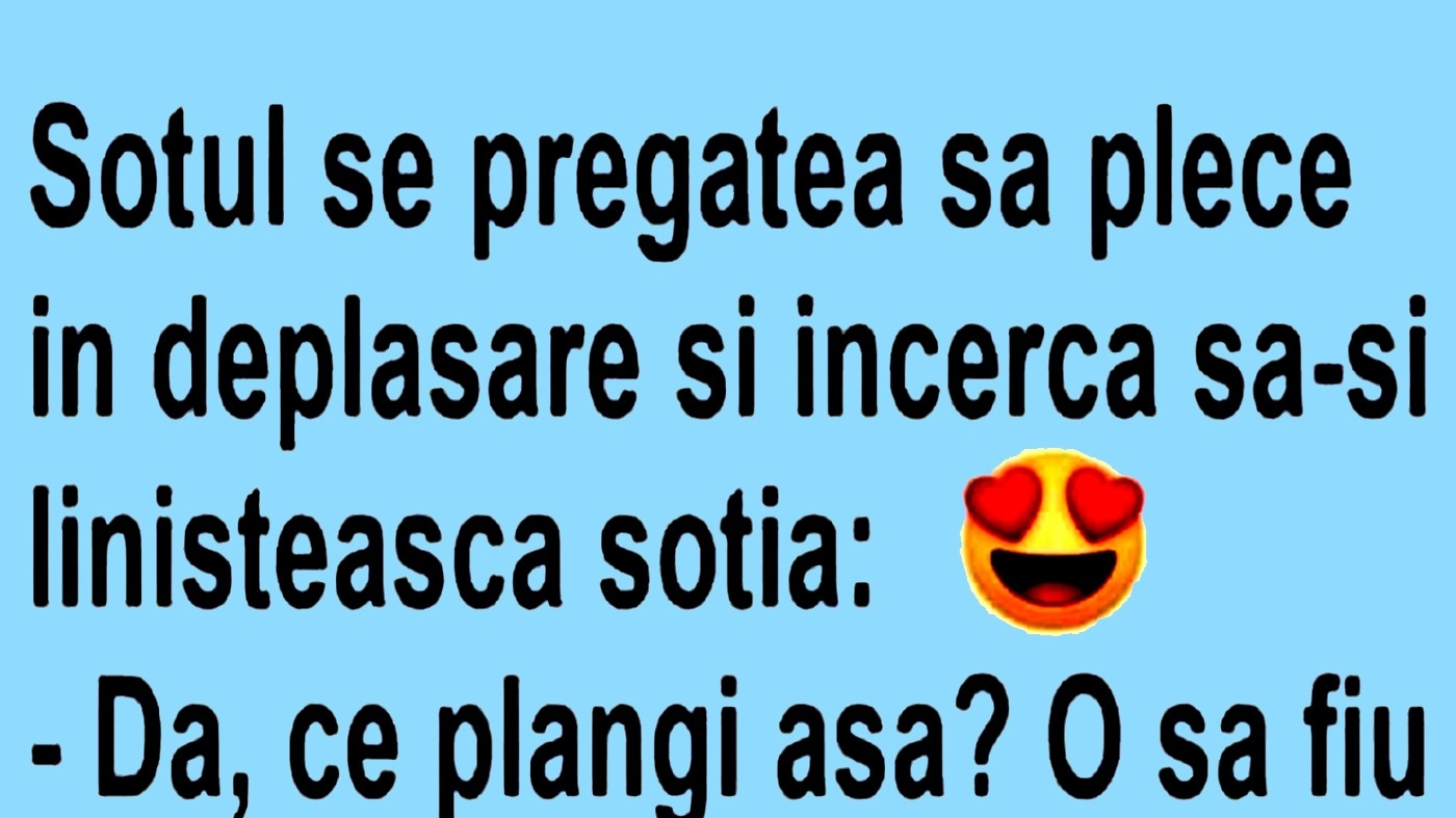 BANC | Soțul se pregătea să plece în deplasare