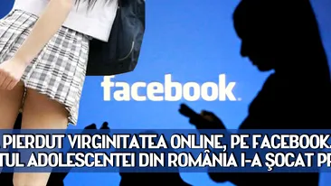 Şi-a pierdut VIRGINITATEA online, pe Facebook. Gestul adolescentei din România i-a şocat prietenii