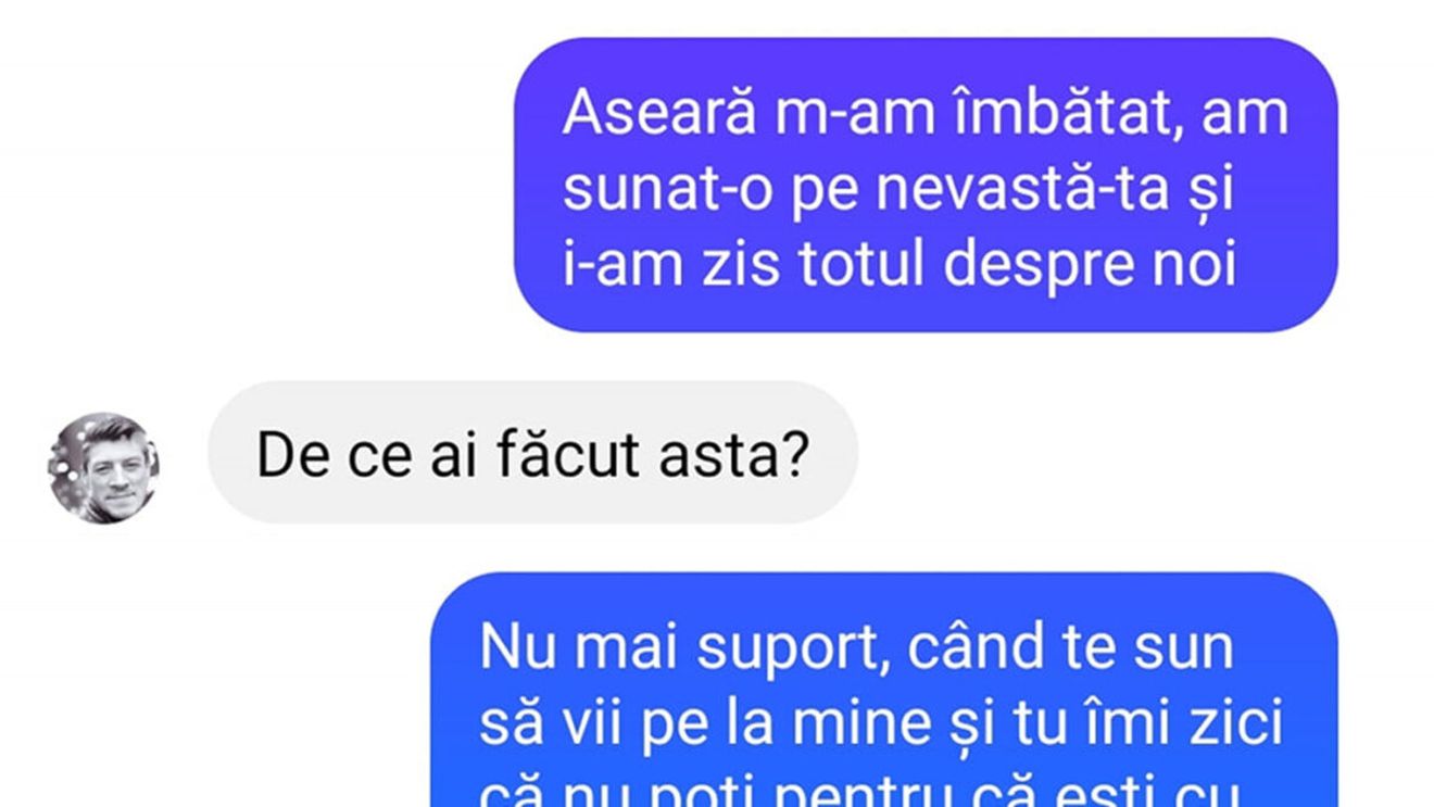 BANCUL ZILEI | "Aseară m-am îmbătat, am sunat-o pe nevastă-ta și i-am zis totul despre noi"