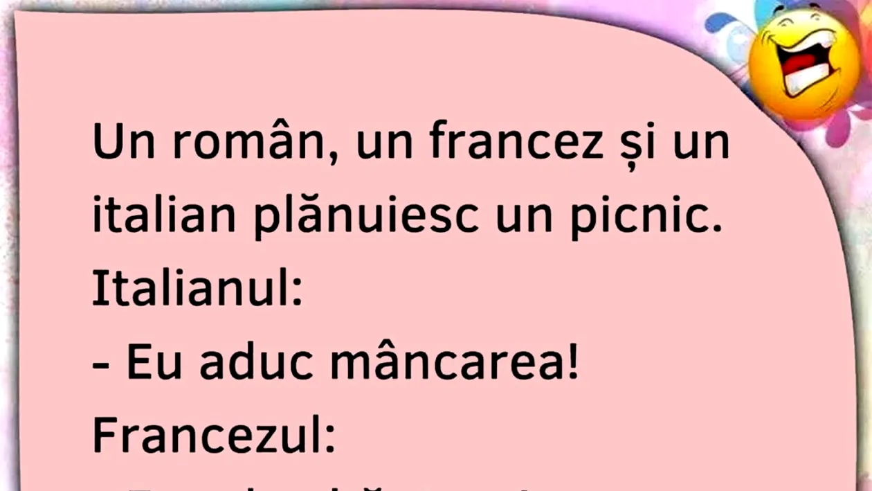 Bancul de marți | Un român, un francez și un italian plănuiesc un picnic
