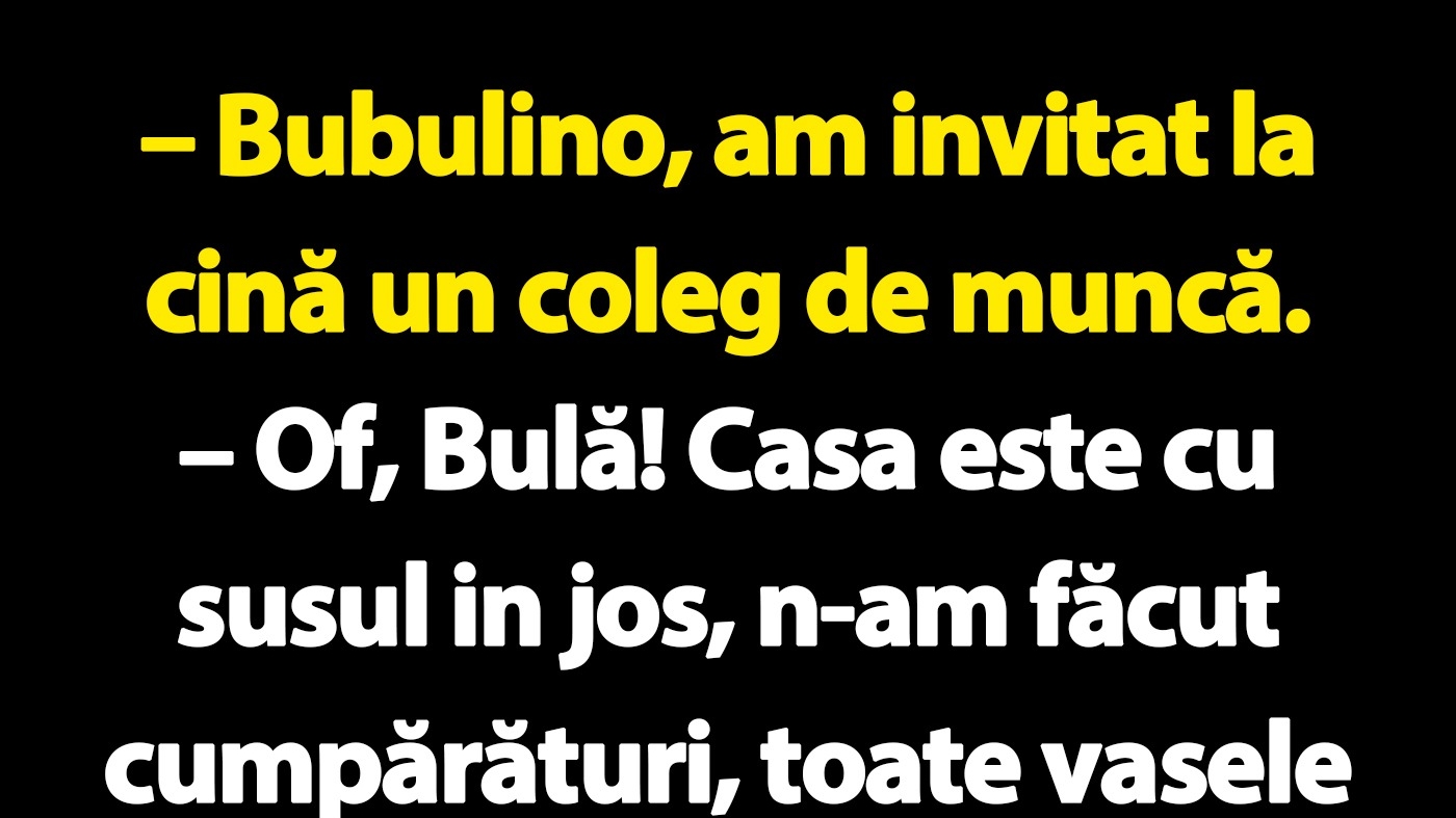 BANC | Bulă a invitat la cină un coleg de muncă