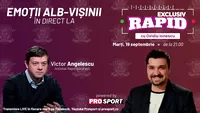 Victor Angelescu vine la EXCLUSIV RAPID marți, 19 septembrie, ora 21.00