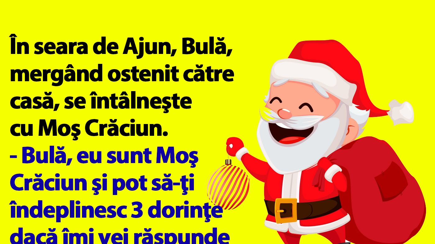 BANC | În seara de Ajun, Bulă, mergând ostenit către casă, se întâlneşte cu Moş Crăciun