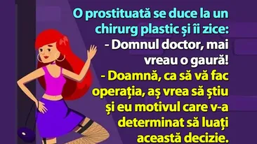 BANC | O prostituată se duce la un chirurg plastic și îi zice: Mai vreau o gaură!