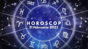 Horoscop 21 februarie 2023. Cine sunt nativii care nu trebuie să se expună riscurilor inutile