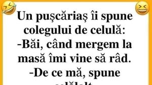 BANC | Un pușcăriaș îi spune colegului de celulă: "Când mă duc la masă, îmi vine să râd!"