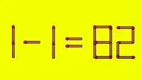 Test IQ exclusiv pentru genii | Corectați 1 - 1 = 82, mutând un singur chibrit
