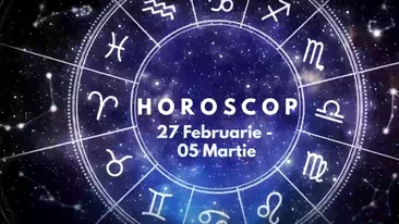 Horoscop general săptămânal 27 februarie - 5 martie 2023. Cine sunt nativii care au noroc pe plan profesional