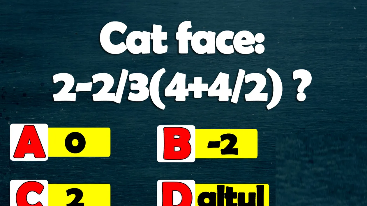 Test de inteligență | Cât face 2-2/3(4+4/2)? Greșeala pe care mulți o fac