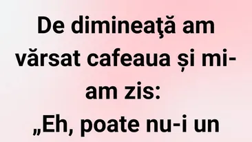 BANCUL ZILEI | Superstiții matinale