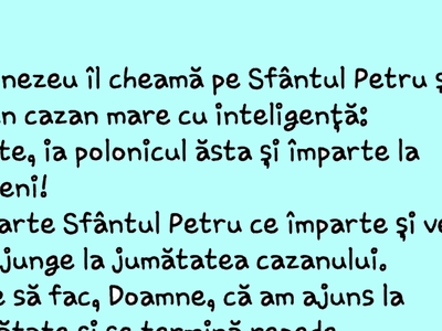 BANCUL ZILEI | Dumnezeu îl cheamă pe Sfântul Petru și îi dă un cazan mare cu inteligență