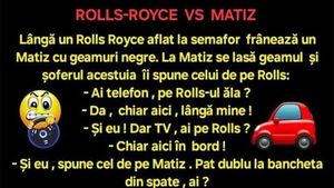 BANCUL ZILEI | Lângă un Rolls Royce frânează un Matiz