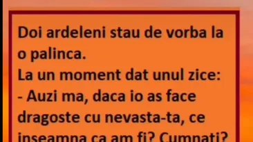 BANC | Doi ardeleni stau de vorbă la o pălincă