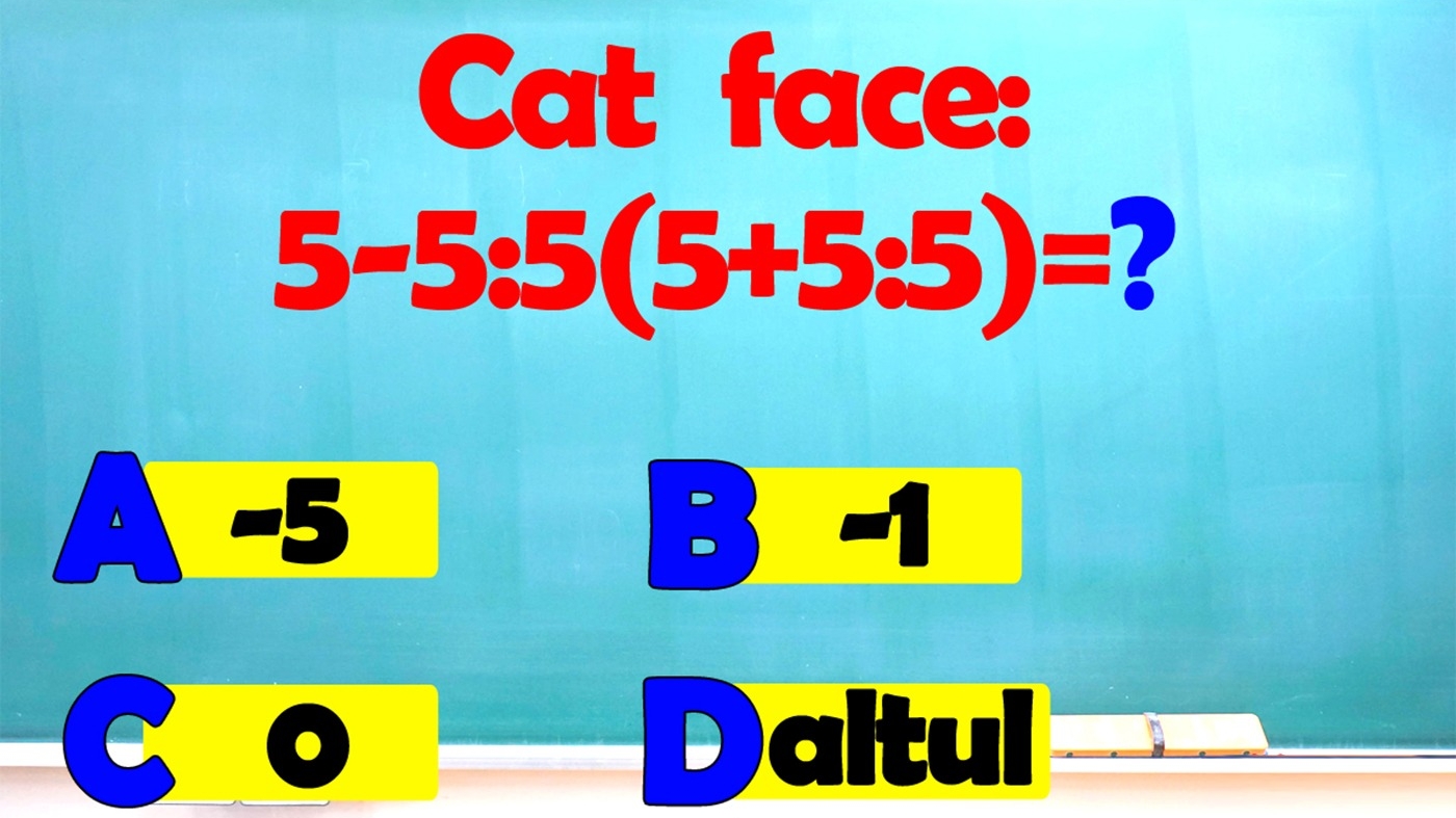 Test de inteligență pentru genii | Calculați 5-5:5(5+5:5) în cel mult 5 secunde!