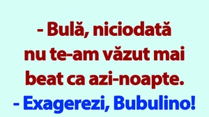 BANC | Bulă, Bubulina și culmea beției