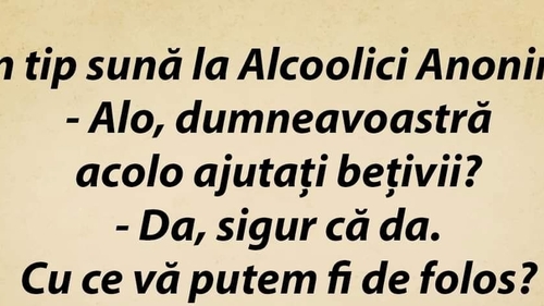 Bancul zilei. Un bărbat sună la Alcoolicii Anonimi