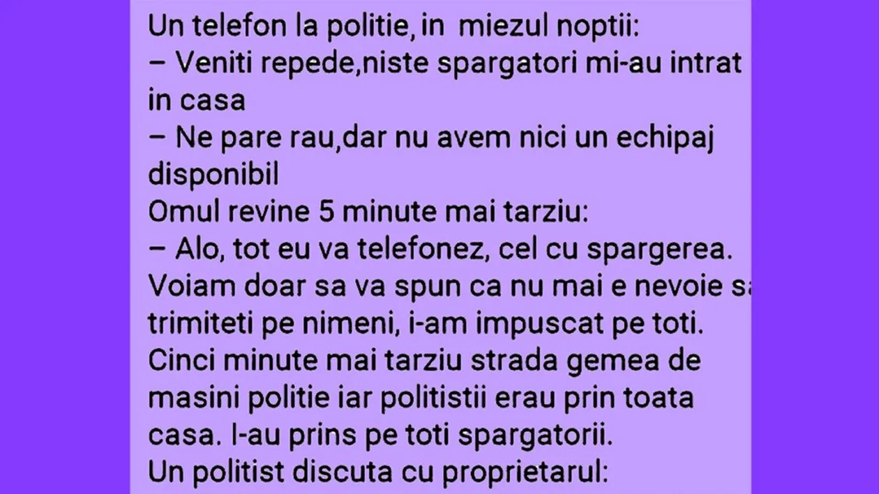 BANCUL ZILEI | Veniți repede, niște spărgători mi-au intrat în casă!
