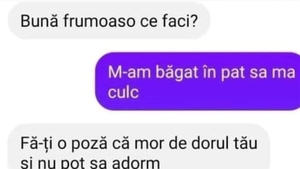 BANC | "Fă-ți o poză, că mor de dorul tău"