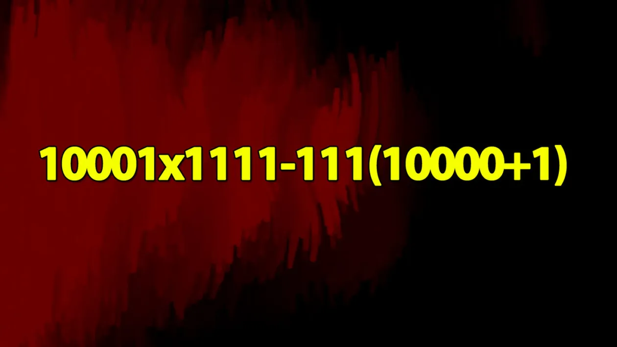 Testul de inteligență de luni, exclusiv pentru genii | Cât fac 10001x1111-111(10000+1)?