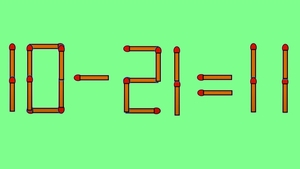 Test de inteligență | 10-21=11 este greșit. Pentru a corecta egalitatea e nevoie să mutați un singur băț de chibrit