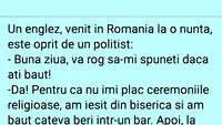 BANC | Englezul și polițistul român