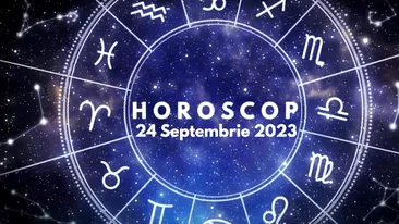 Horoscop 24 septembrie 2023. Cine sunt nativii afectați pe toate planurile