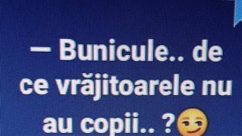 BANCUL ZILEI | De ce vrăjitoarele nu au copii