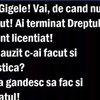 BANCUL ZILEI | Gigel a făcut și Dreptul, și Jurnalismul