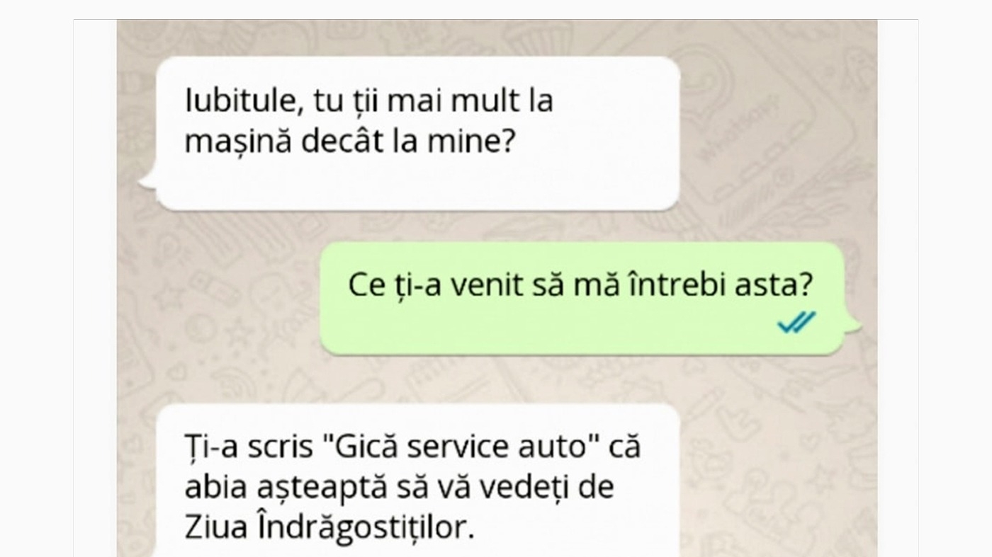 BANCUL ZILEI | "Iubitule, tu ții la mașină mai mult decât la mine?"