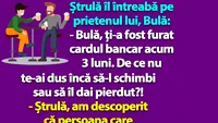 BANC | Cine i-a furat cardul bancar lui Bulă