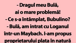BANC | "Bulă, am intrat cu Loganul într-un Maybach!"