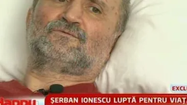 VIDEO Serban Ionescu, in lacrimi pe patul de spital: Ma tin eu tare, dar e greu. In fiecare zi, am ganduri negre! Moartea e doar un accident! Uite ce rau arata actorul!