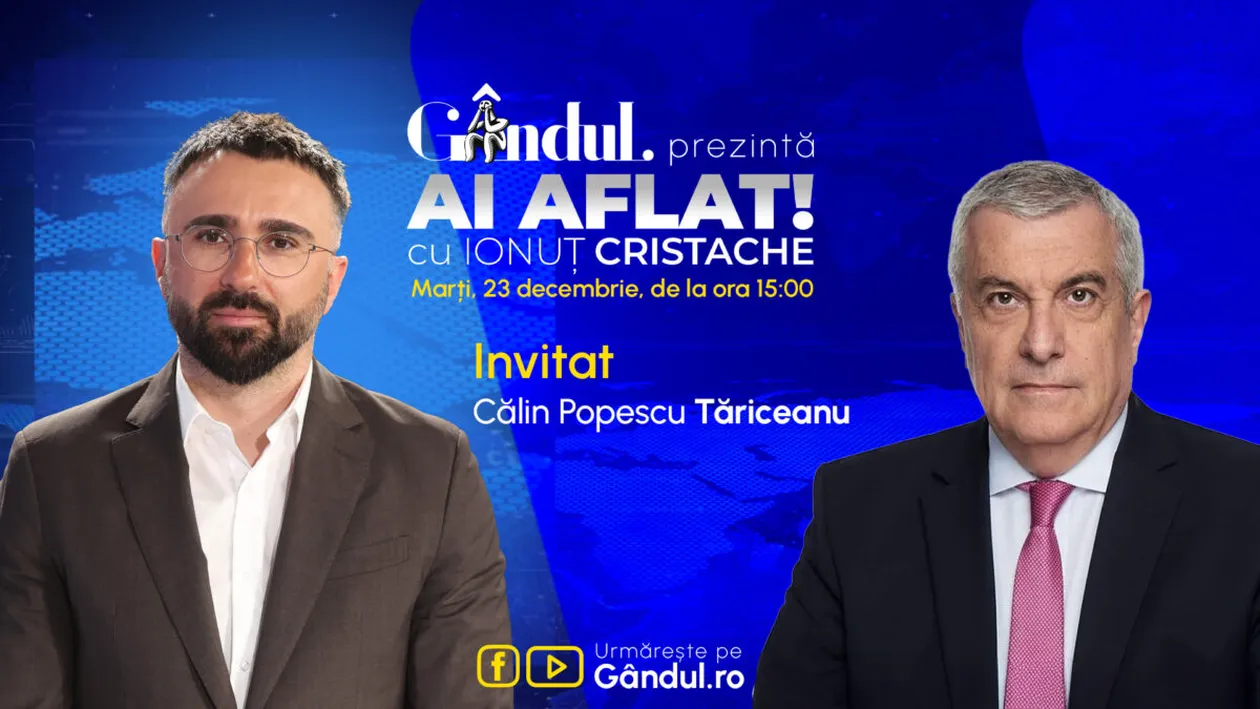 „Ai Aflat! cu Ionuț Cristache” începe marți, 23 decembrie, de la ora 15.00, live pe Gândul. Invitat: Călin Popescu Tariceanu