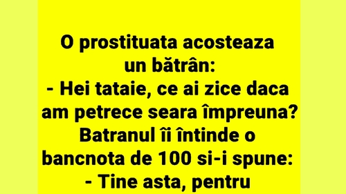 BANCUL ZILEI | O escortă acostează un pensionar: "Hei, tataie!"